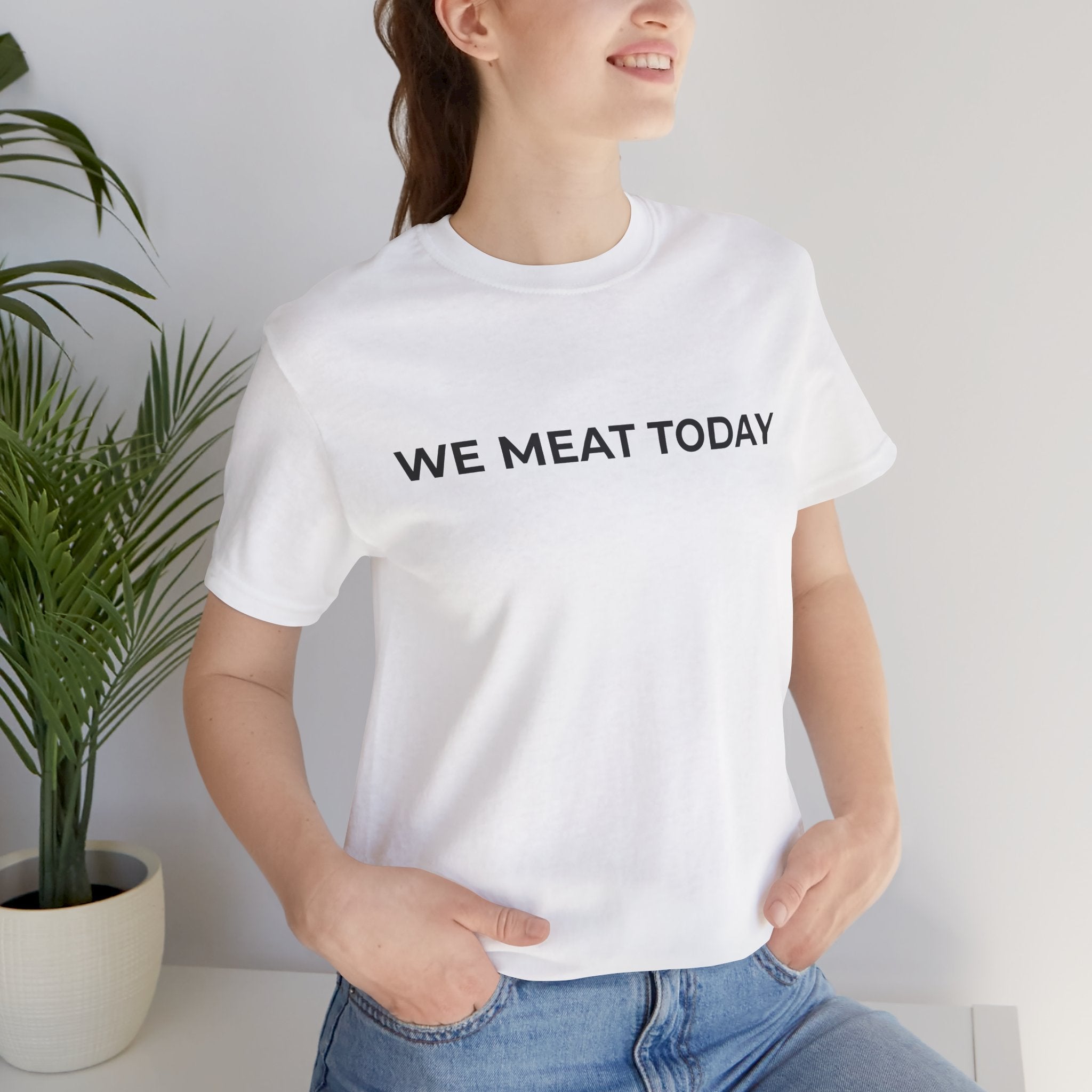 WE MEAT TODAY