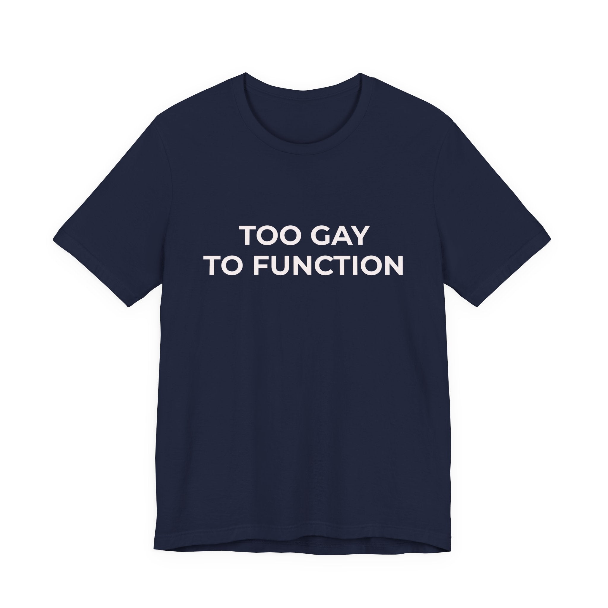TOO GAY TO FUCNTION