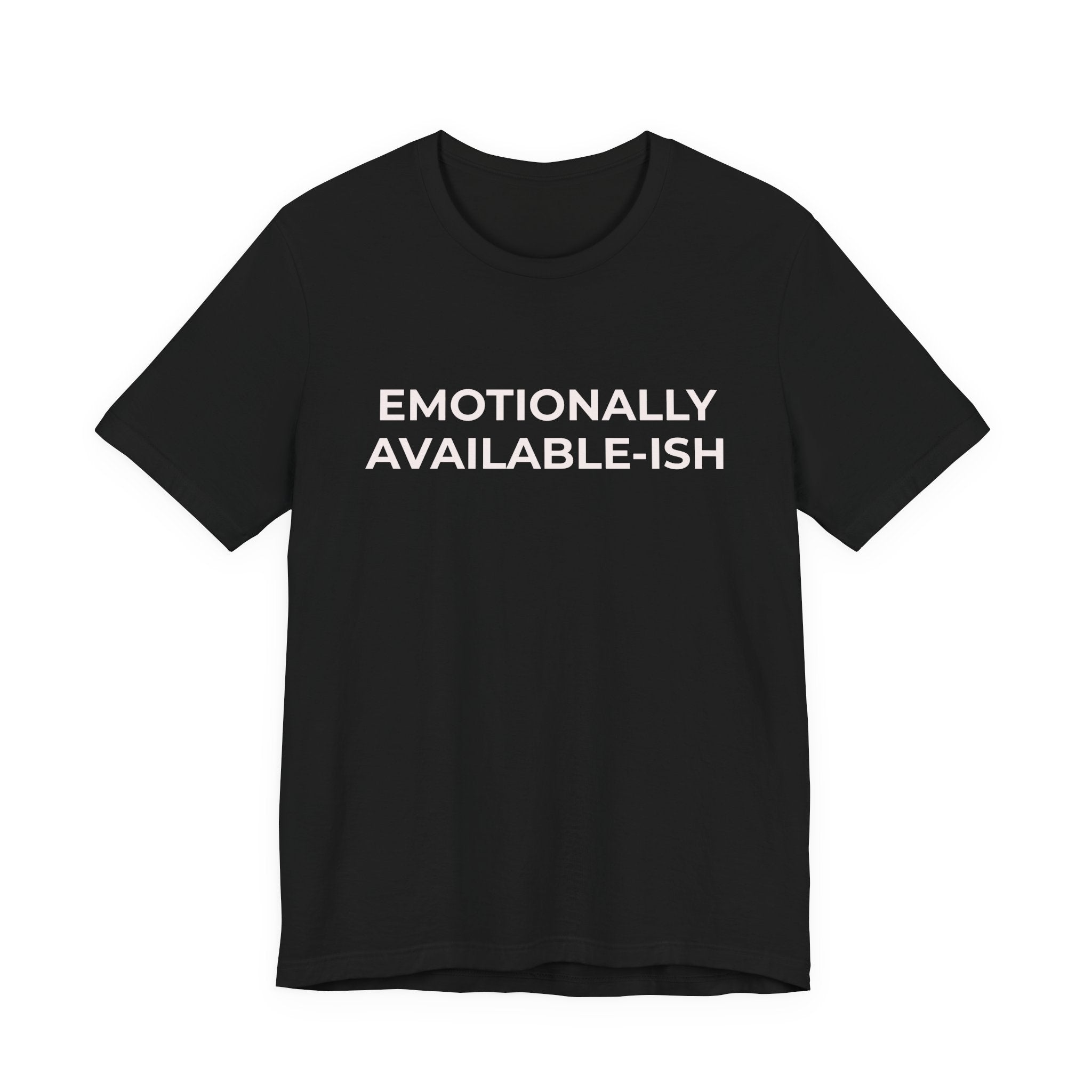 EMOTIONALLY AVAILABLE-ISH