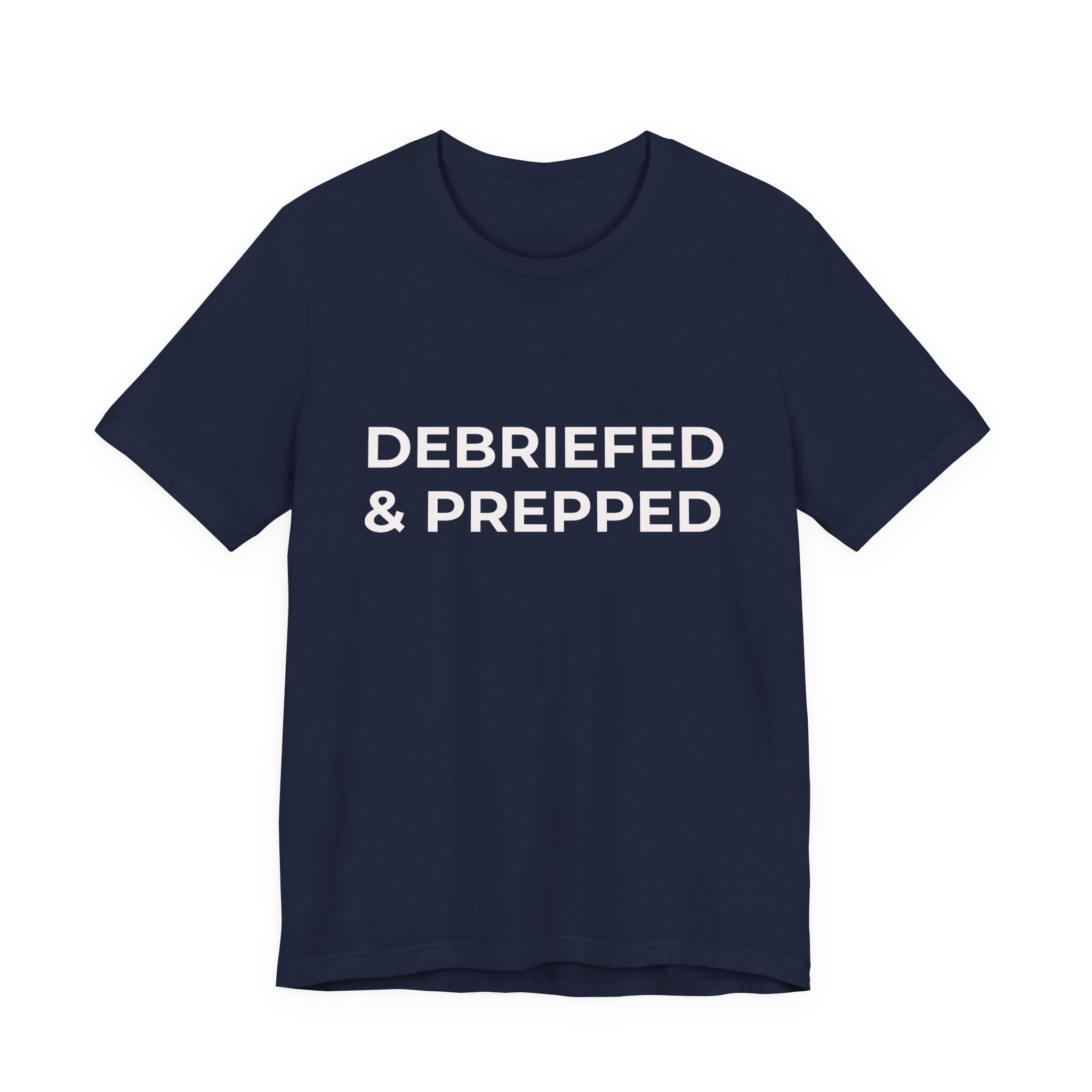 Debriefed & Prepped