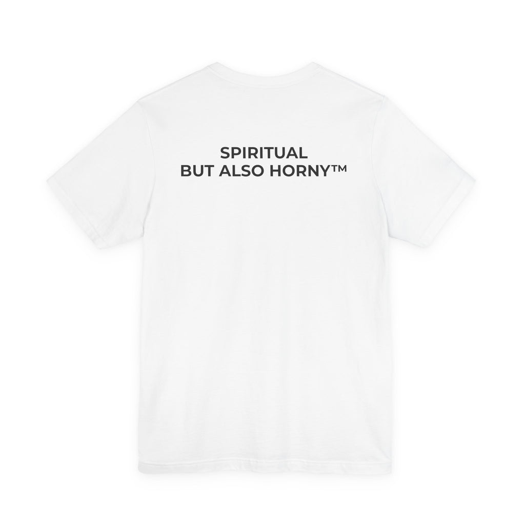 SPIRITUAL BUT ALSO HORNY™