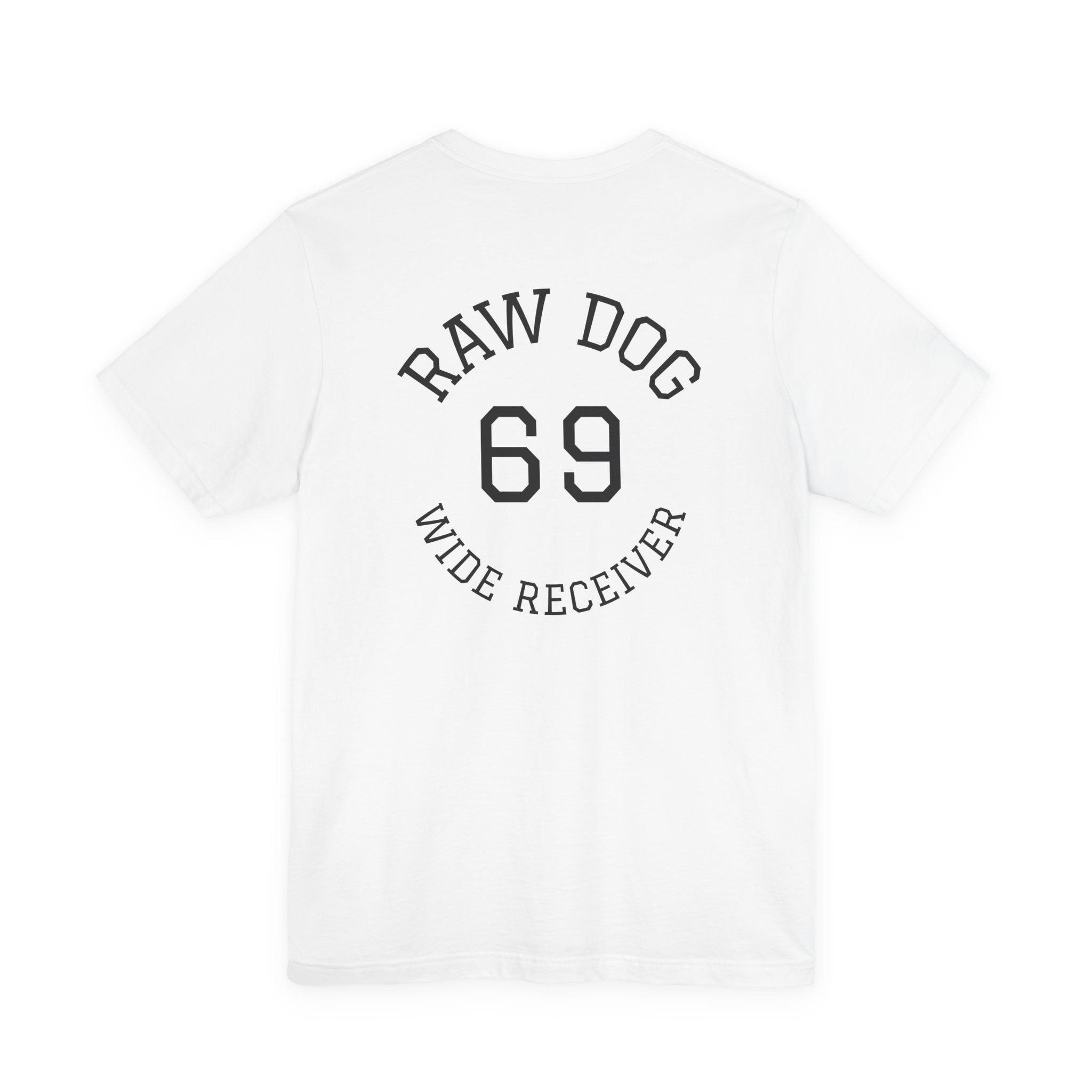 RAW DOG 69 — Wide Receiver