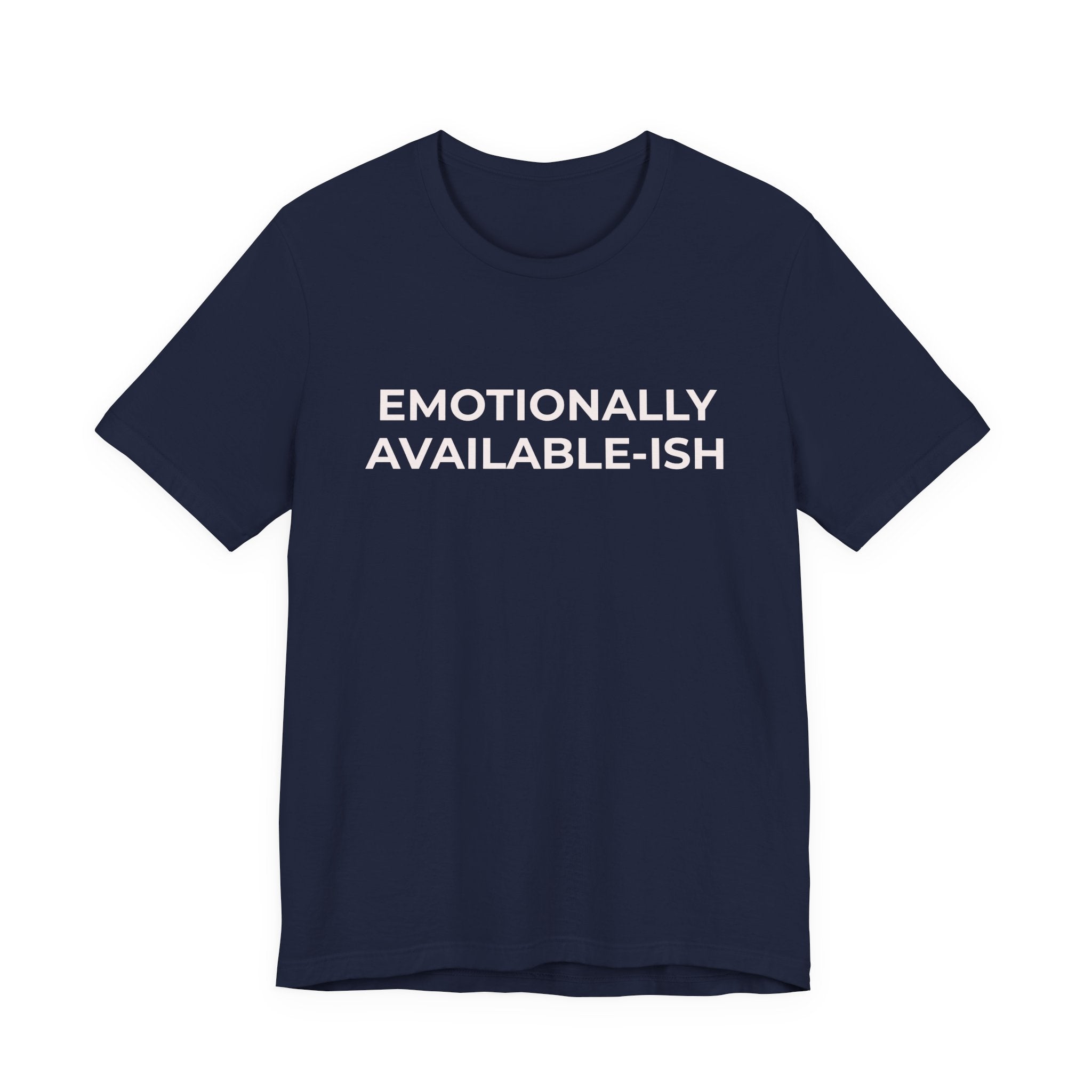 EMOTIONALLY AVAILABLE-ISH