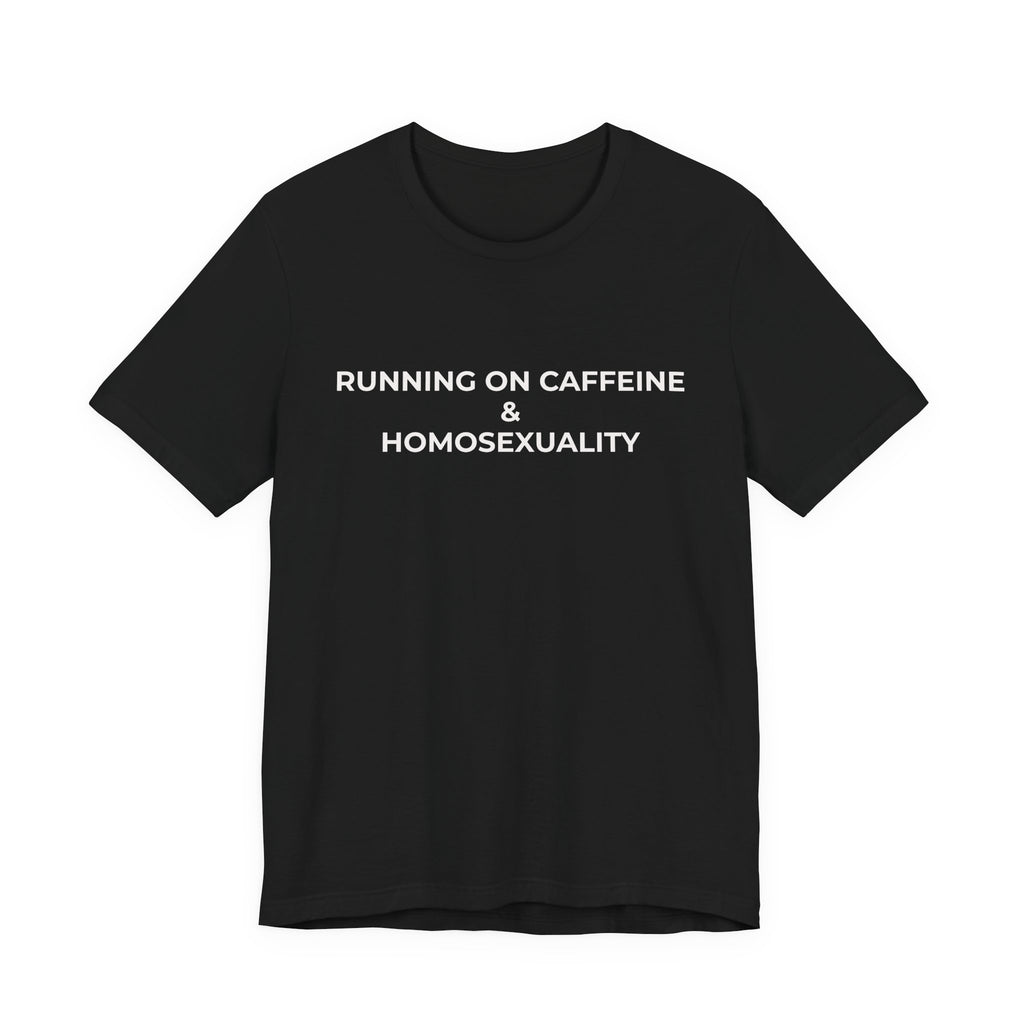 Running on Caffeine & Homosexuality