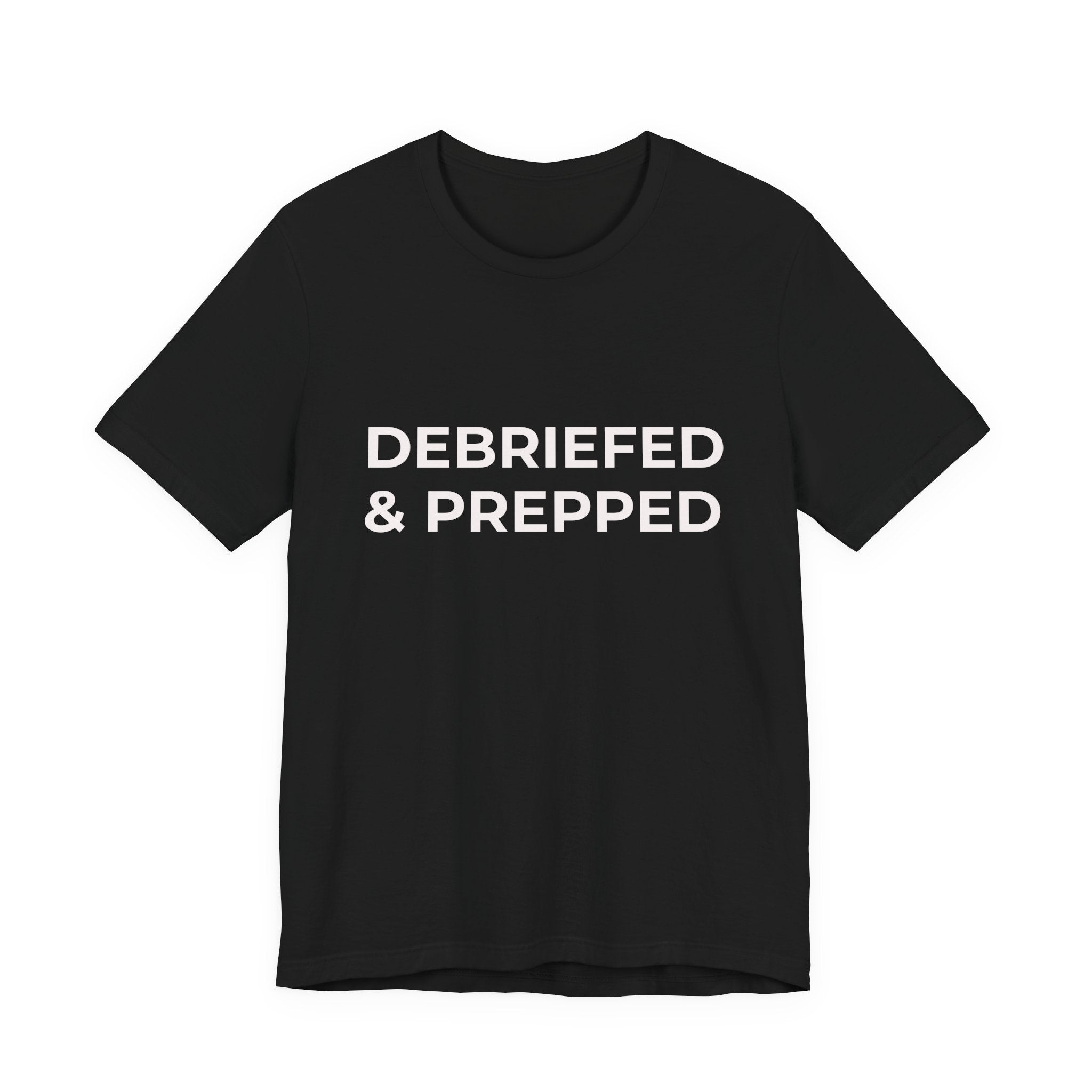 Debriefed & Prepped