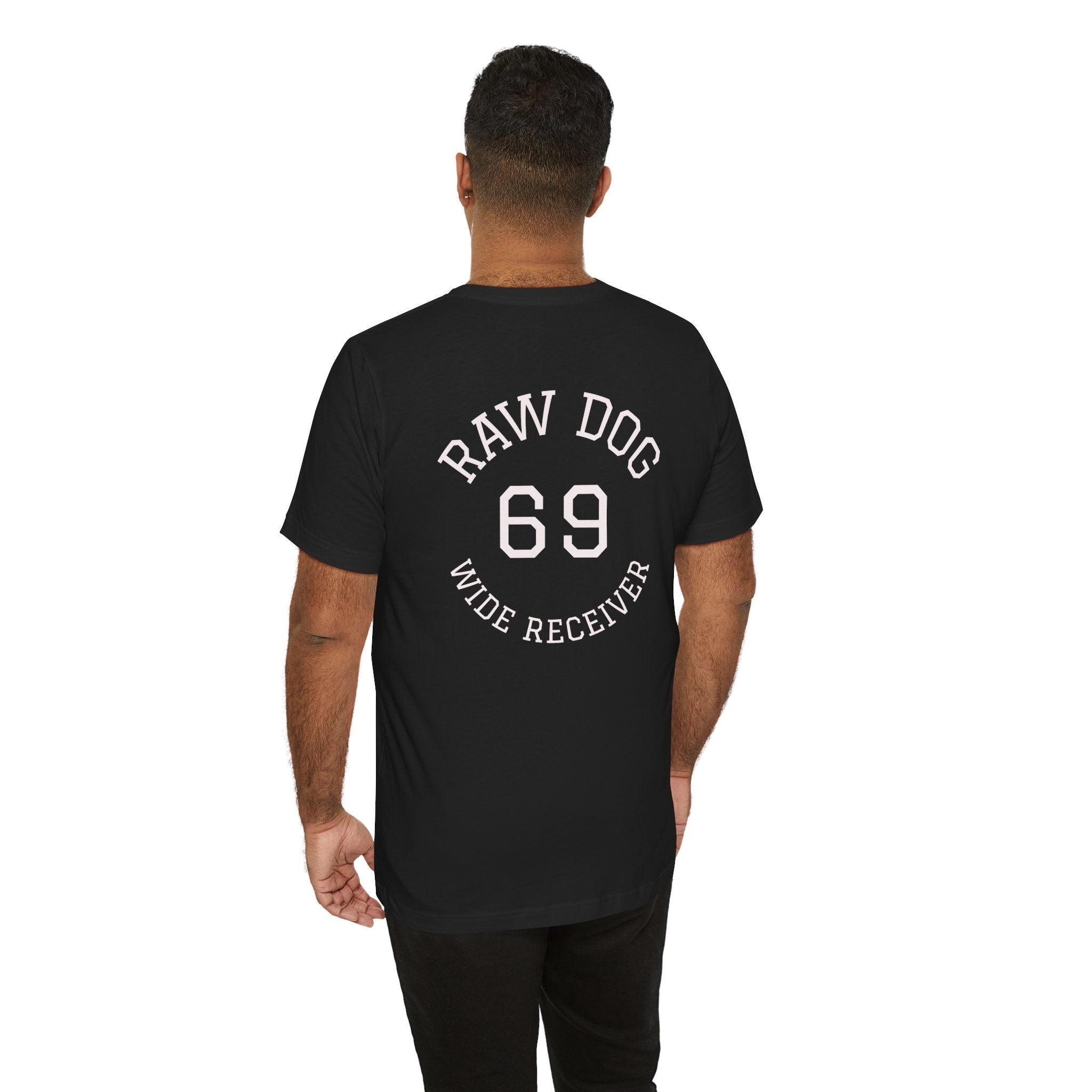 RAW DOG 69 — Wide Receiver