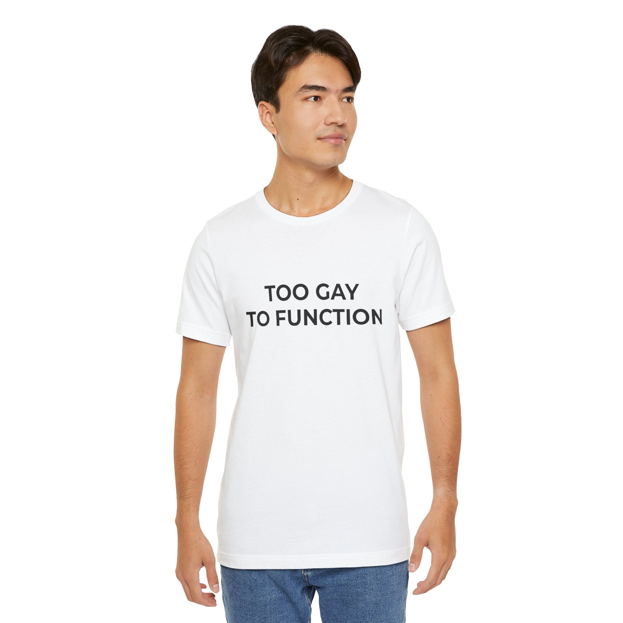 TOO GAY TO FUCNTION