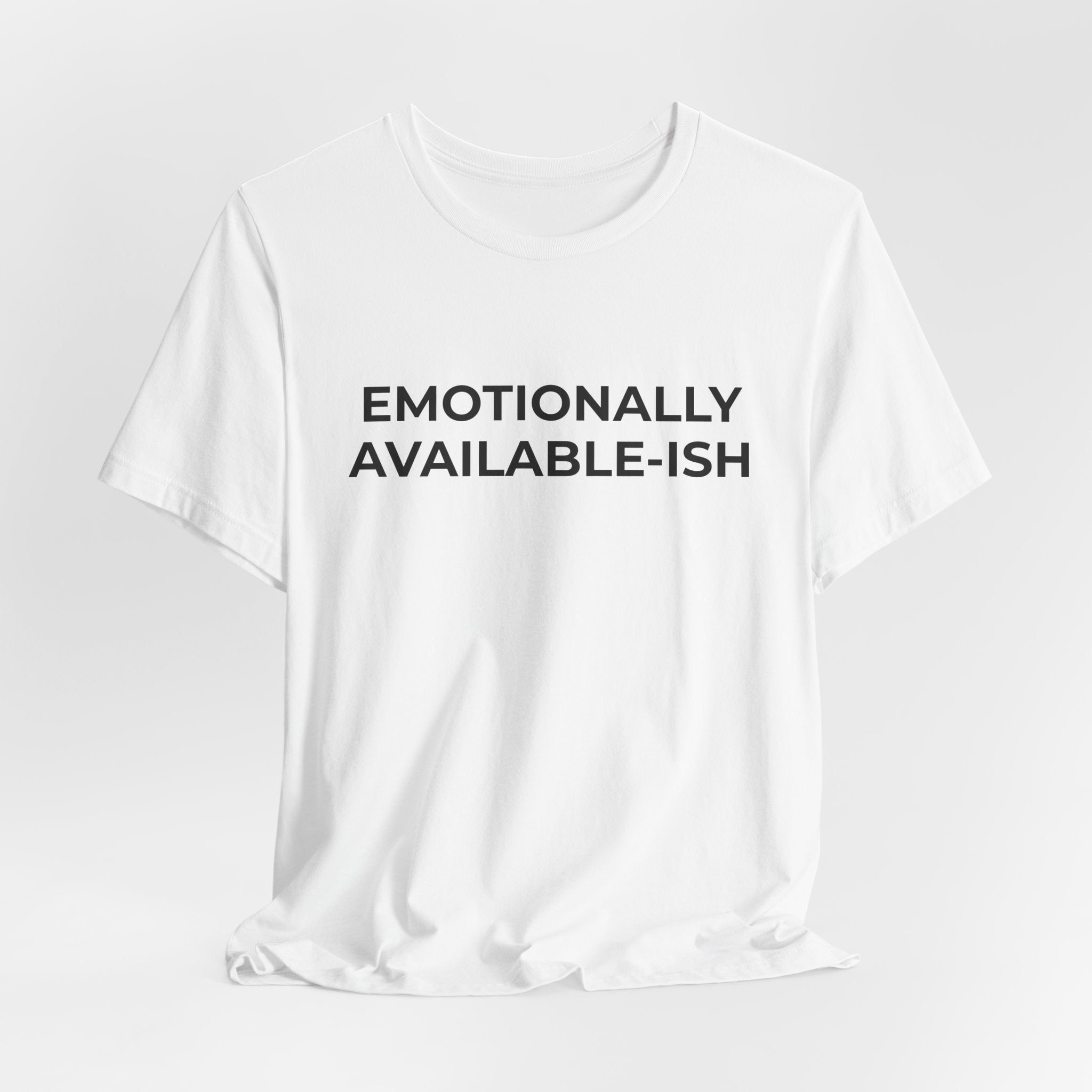 EMOTIONALLY AVAILABLE-ISH